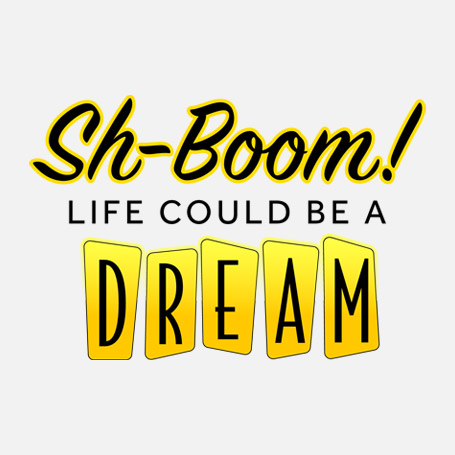 Sh-Boom! Life Could Be A Dream Logo Pack