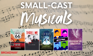 13 Musicals You Can Produce with a Small Cast