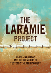 In a light brown field is a broken brown fence with a large white cloud over the turquoise horizon. The Laramie Project in smeared bold brown font.
