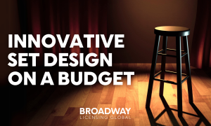 6 Tips for Innovative Set Design on a Budget