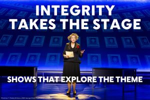 Integrity Takes the Stage: Shows That Explore the Theme