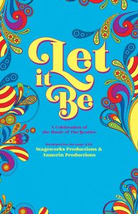 On a bright blue background, psychedelic 60s paisley patterns in bright red, yellow, purple, green, and blue frame the edges. Let It Be is in light yellow with purple outlines in a 60s font. Underneath says A Celebration of the Music of the Beatles in purple. 