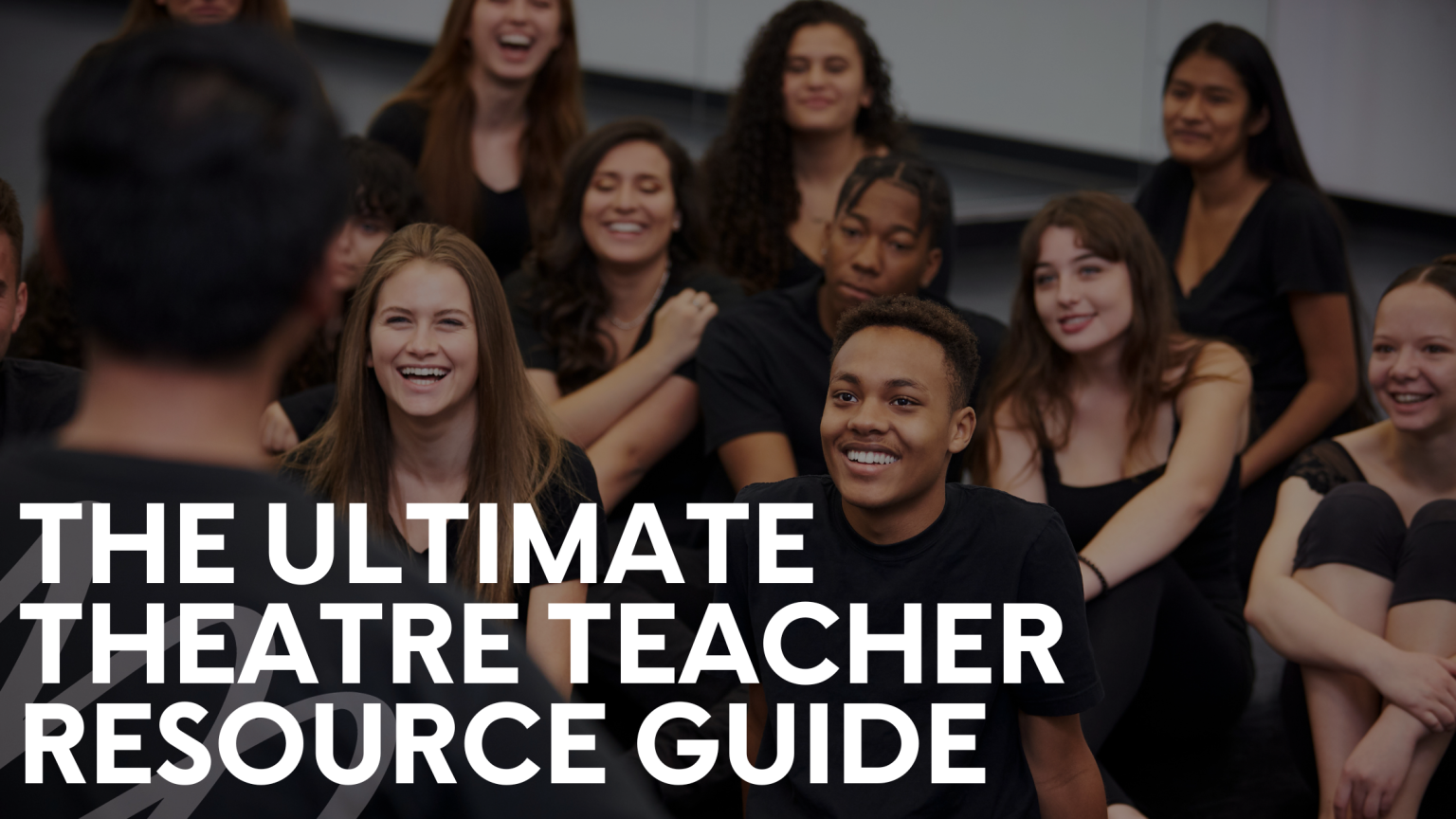 The Ultimate Theatre Teacher Resource Guide Broadway Licensing
