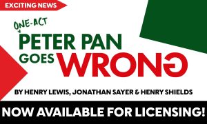Dramatists Play Service Rolls Out One-Act Peter Pan Goes Wrong Across the US and Canada
