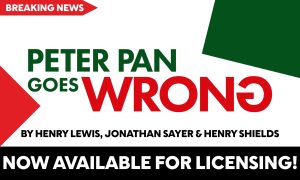 Broadway Hit Comedy, Peter Pan Goes Wrong, Joins Dramatists Play Service Catalog
