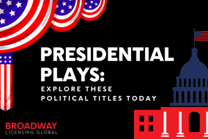 Presidential Plays: Explore These Political Titles Today