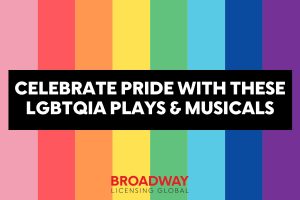 Celebrate Pride with These LGBTQIA Plays & Musicals