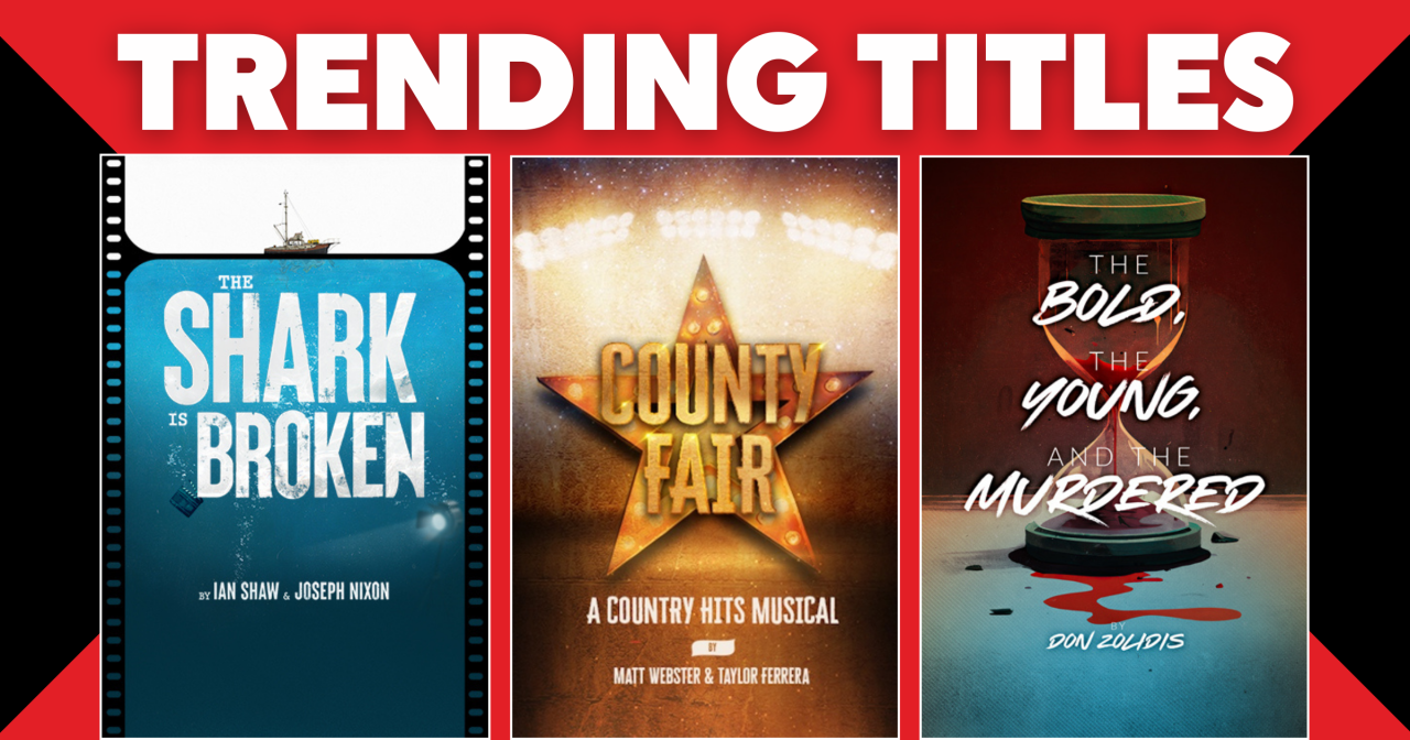 trending plays and musicals: county fair, the shark is broken, and the bold, the young and the murdered