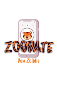 On a gray cell phone is a photo a smiling tiger in a circle with a like button above. ZOODATE is written overtop the phone in orange font with black tiger stripes.