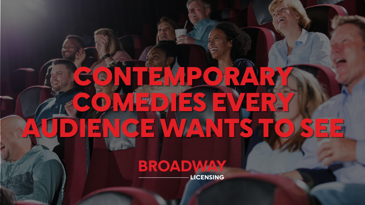 Title: Contemporary comedies every audience wants to see. Image includes the Broadway Licensing logo and an audience in a theatre laughing and clapping