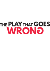 The Play that goes Wrong in black text, but Wrong is in red text and the G is flipped backward.